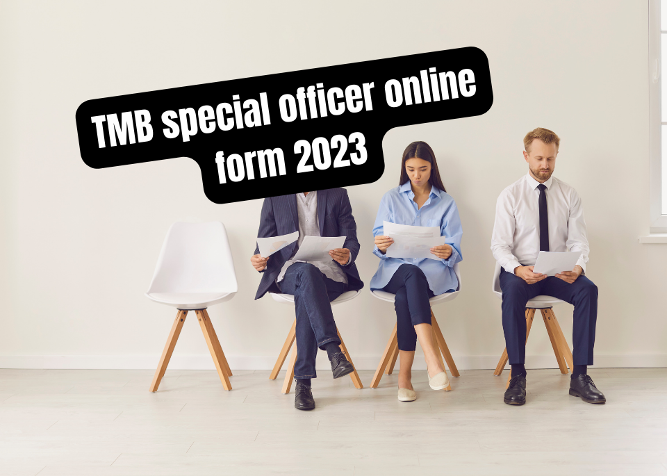 TMB 20 Special Officer Recruitment Apply online 2023
